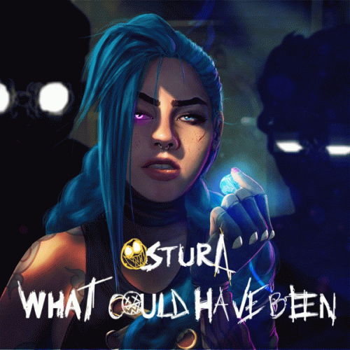 Ostura : What Could Have Been